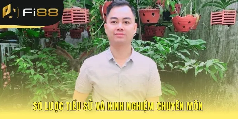 Tiểu sử CEO thể hiện nền tảng học vấn và kinh nghiệm thực chiến