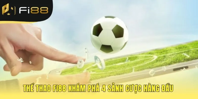 Bốn sảnh chơi danh tiếng đáp ứng mọi nhu cầu người chơi